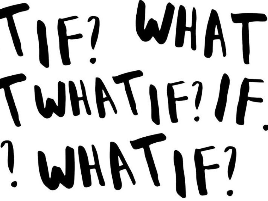 What If's